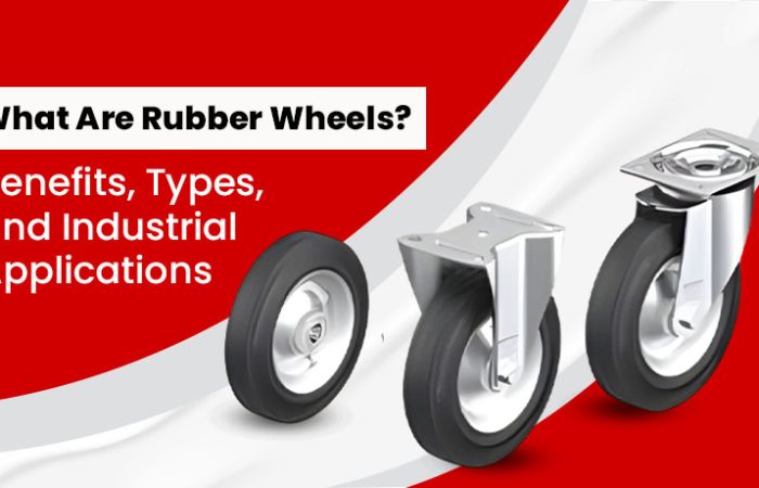 Benefits of Rubber Castor Wheels What is a Rubber Wheel for Trolley