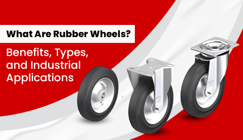 What is a Rubber Wheel for Trolley​
